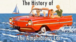 Floating Fun The History of the Amphibious Boat Car [upl. by Claudelle]