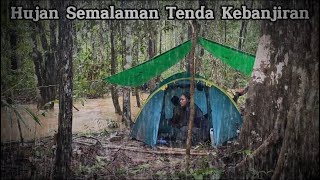 Camping Hujan Deras Semalaman  Tidur Di Tenda Tepi Sungai Hampir Kebanjiran [upl. by Rehpotsyrk613]