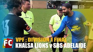 2024 VPF Div 1 Final  KHALSA LIONS v SBS ADELAIDE [upl. by Shannah]