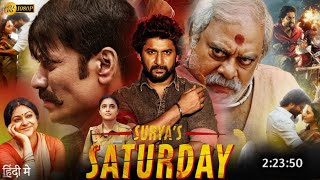 Surya Saturday 2024 Full Movie Hindi Dubbed  Nani  Priyanka  SJ Surya  HD Reviews amp Facts [upl. by Patrick]