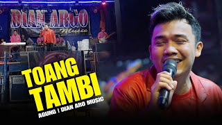 TOANG TAMBI ‼️Suara Merdu‼️ Voc Agung Dian Argo Music Pernikahan Dewi amp Mumuh HR Audio [upl. by Aihsram]