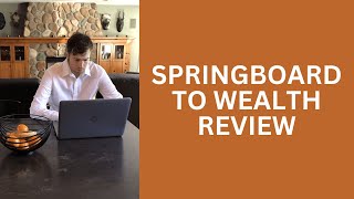 Springboard To Wealth Review  Should You Really Be Investing In Real Estate [upl. by Guenzi547]