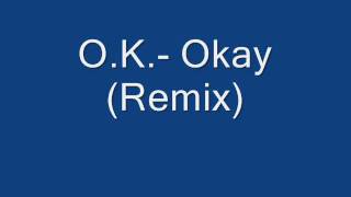 OK Okay Remix [upl. by Armallas287]