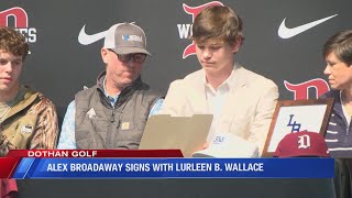 Dothan High Schools Alex Broadaway signs to play golf with Lurleen B Wallace [upl. by Verine343]