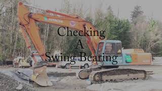 Excavator Swing Bearing Check [upl. by Aleetha]