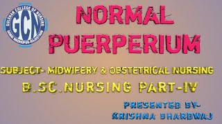 Normal Puerperium Presented By Mr Krishna Bhardwaj [upl. by Ojillek]