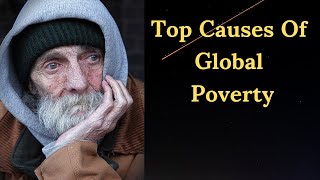 Causes of Global Poverty [upl. by Fleurette305]