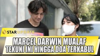 MARCEL DARWIN MUALAF SERING TEKUNI INI HINGGA DOA UMRAH LANGSUNG TERKABUL  STAR UPDATE [upl. by Lough]