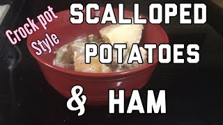 Crock Pot Scalloped Potatoes amp Ham [upl. by Yrac]