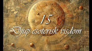 Djup esoterisk visdom 15 [upl. by Niotna]