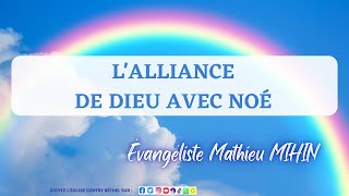 LALLIANCE DE DIEU AVEC NOÉ  Évangéliste Mathieu MIHIN  Enseignement du 151124 [upl. by Yllehs822]