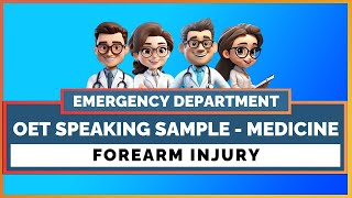 OET SPEAKING ROLE PLAY SAMPLE FOR DOCTORS  FOREARM INJURY  MIHIRAA [upl. by Eveam455]