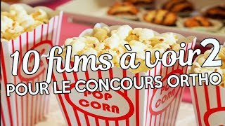 10 FILMS A VOIR POUR LE CONCOURS ORTHO 2 [upl. by Asselam]