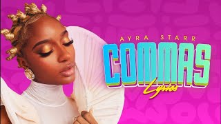 Ayra Starr  Commas Lyrics [upl. by Nylidnam]