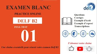 DELF B2  EXAMEN BLANC Test 01  ANCIEN FORMAT [upl. by Gnanmas]