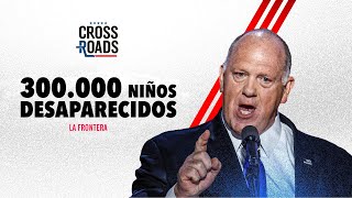 El nuevo zar de la frontera busca a 300000 niños desaparecidos  Crossroads en español [upl. by Beau954]