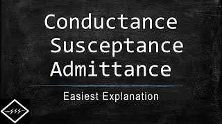 Conductance Susceptance amp Admittance  Understand in easiest way  TheElectricalGuy [upl. by Nylorac115]