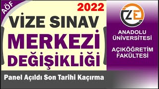 AÖF Güz Dönemi Vize Sınav Merkezi Değişikliği Nasıl Yapılır Son Tarihi Kaçırma [upl. by Iridis]