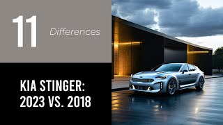 Kia Stinger 2023 vs 2018 [upl. by Athalee]