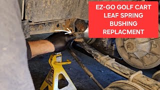 EZGO LEAFSPRING BUSHING REPLACEMENT [upl. by Kerman]