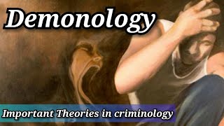 What is DEMONOLOGY  Important Theories in Criminology [upl. by Prissy]