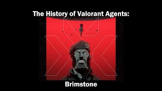 The History of Valorant Agents Brimstone  Deep Dive into Valorant Lore [upl. by Quartet]