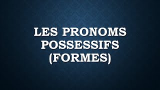 Les pronoms possessifs formes [upl. by Alwin189]