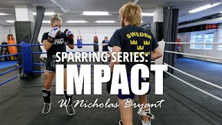 Sparring Series IMPACT  Intense Sparring w Nicholas Bryant  EP01 [upl. by Laersi815]