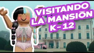 VISITANDO LA MANSIÓN K12 ROBLOX [upl. by Isbel]