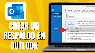 Cómo CREAR Un Respaldo De Correos De OUTLOOK  Crear Respaldo De Outlook [upl. by Krigsman]