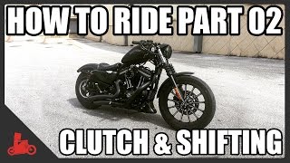 How To Ride A Motorcycle Part 02  Clutch amp Shifting Intro [upl. by Etnoled93]