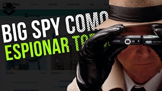 BIG SPY A MELHOR FERRAMENTA DE ESPIONAGEM [upl. by Analat143]