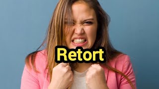 Retort Definition amp Meaning [upl. by Atlas724]