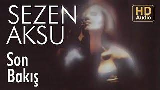 Sezen Aksu  Son Bakış Official Audio [upl. by Bramwell]