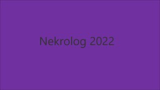 Nekrolog 2022 [upl. by Farr]