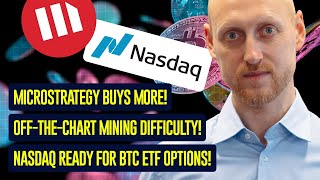 MicroStrategy Invests Billions Record Mining Difficulty Nasdaq Launches ETF Options [upl. by Forrester897]