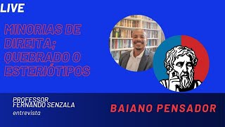 Minorias de direita Quebrado o Esteriótipos Participação do Professor Fernando Senzala [upl. by Neneek]