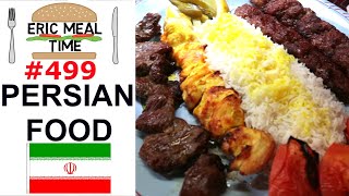 PersianIranian Cuisine  Eric Meal Time 499 [upl. by Hughmanick]