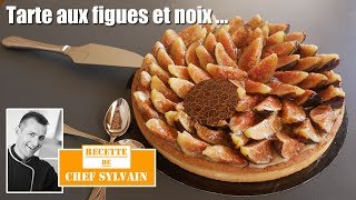 Tarte aux figues et noix  Recette par Chef Sylvain tarte [upl. by Gillie]