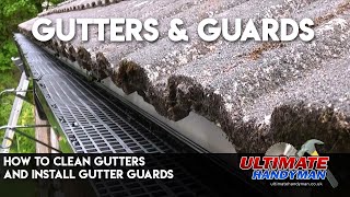 How to clean gutters and install gutter guards [upl. by Fotina13]