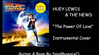 HUEY LEWIS amp THE NEWS  The Power Of Love  Instrumental Cover [upl. by Kay795]