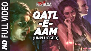 QatlEAam 20 Unplugged Full Video Song  Raman Raghav 20  Sona Mohapatra  Sobhita Dhulipala [upl. by Bradwell]