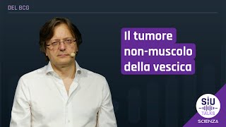 SIUtalkScienza  Il tumore nonmuscolo della vescica  Paolo Gontero [upl. by Yklam]