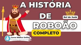 Quem foi Roboão A História de Roboão  Rei de Judá [upl. by Flanders137]