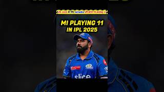 Mumbai Indians Playing 11 For IPL 2025 🔥 [upl. by Skutchan]