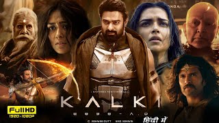 Kalki 2898 AD Full Movie  Prabhas Amitabh Bachchan Deepika Padukone  1080p HD Facts amp Review [upl. by Celene]