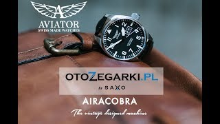 Poznaj wyjątkowe zegarki Aviator Swiss Made Airacobra  Otozegarkipl [upl. by Terry]