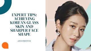 Secrets to Achieving Korean Glass Skin and Sharper Face Shape [upl. by Elberta]