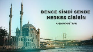 Bence Şimdi Sende Herkes Gibisin Şiiri  Şair Nazım Hikmet  Yorum Erhan Keskin şiir [upl. by Itsirk]