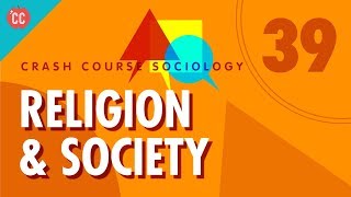 Religion Crash Course Sociology 39 [upl. by Melena]